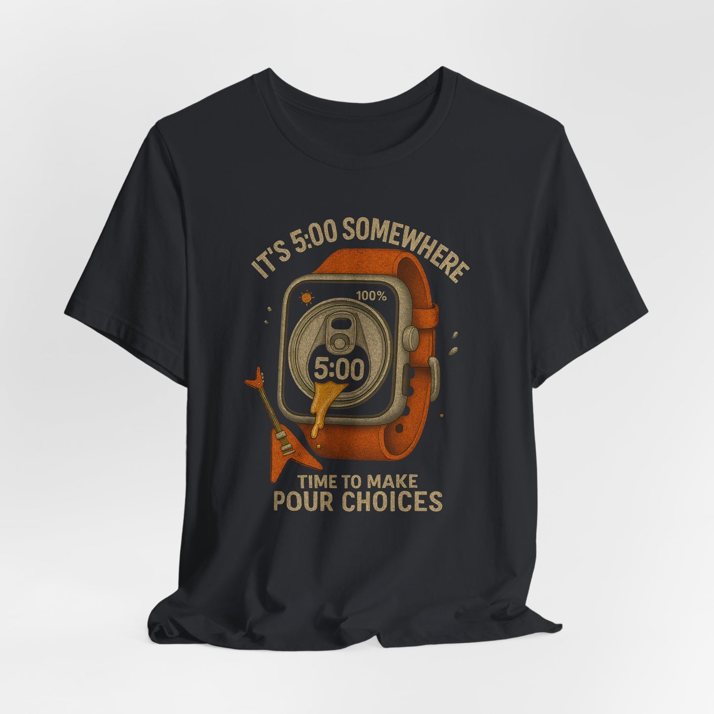 It’s 5:00 Somewhere T-Shirt – Funny Beer Lover Gift | Pour Choices Graphic Tee